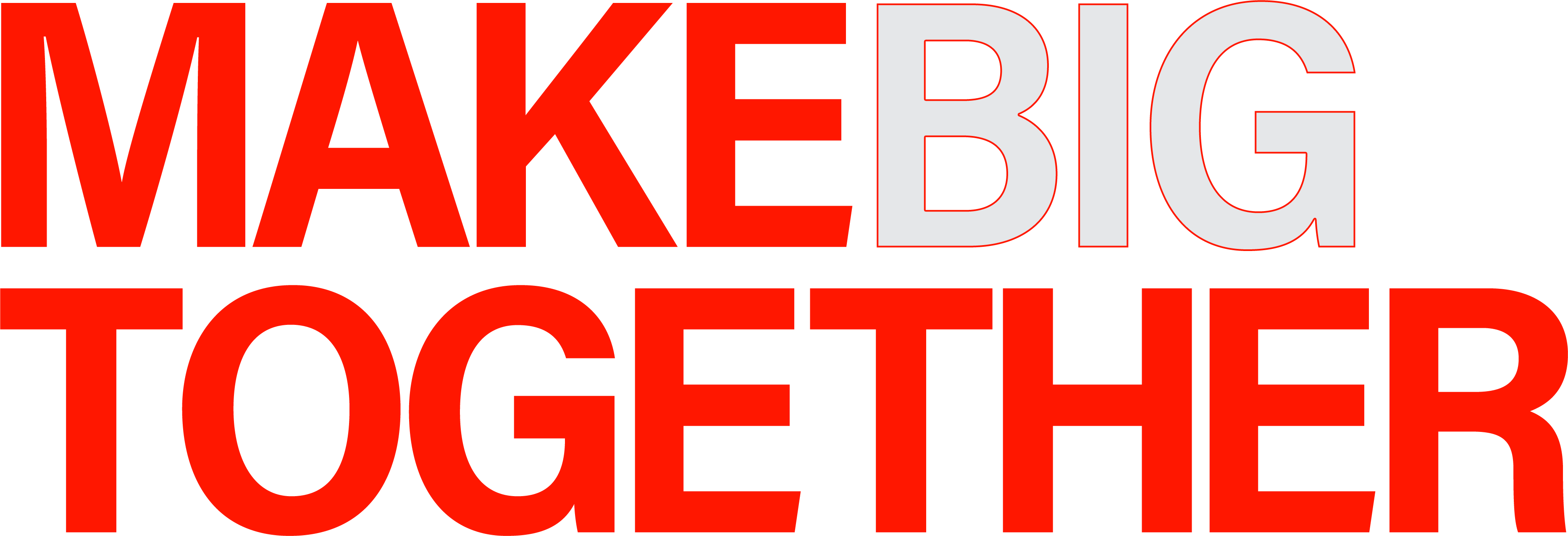 MAKE BIG TOGETHER